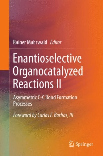 Rainer Mahrwald - Enantioselective Organocatalyzed Reactions II, E-bok