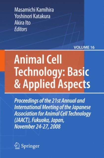 Akira Ito, Yoshinori Katakura, Masamichi Kamihira - Basic and Applied Aspects, E-bok