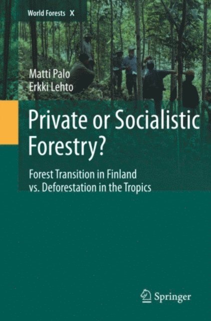 Erkki Lehto, Matti Palo - Private or Socialistic Forestry?, E-bok