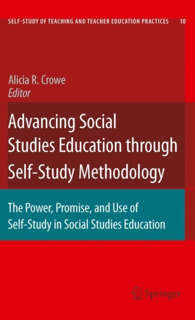 Alicia R. Crowe - Advancing Social Studies Education through Self-Study Methodology, E-bok