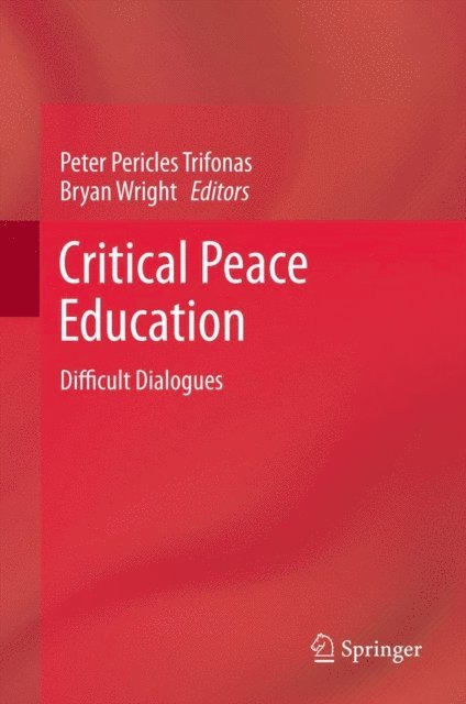 Bryan Wright, Peter Pericles Trifonas - Critical Peace Education, E-bok