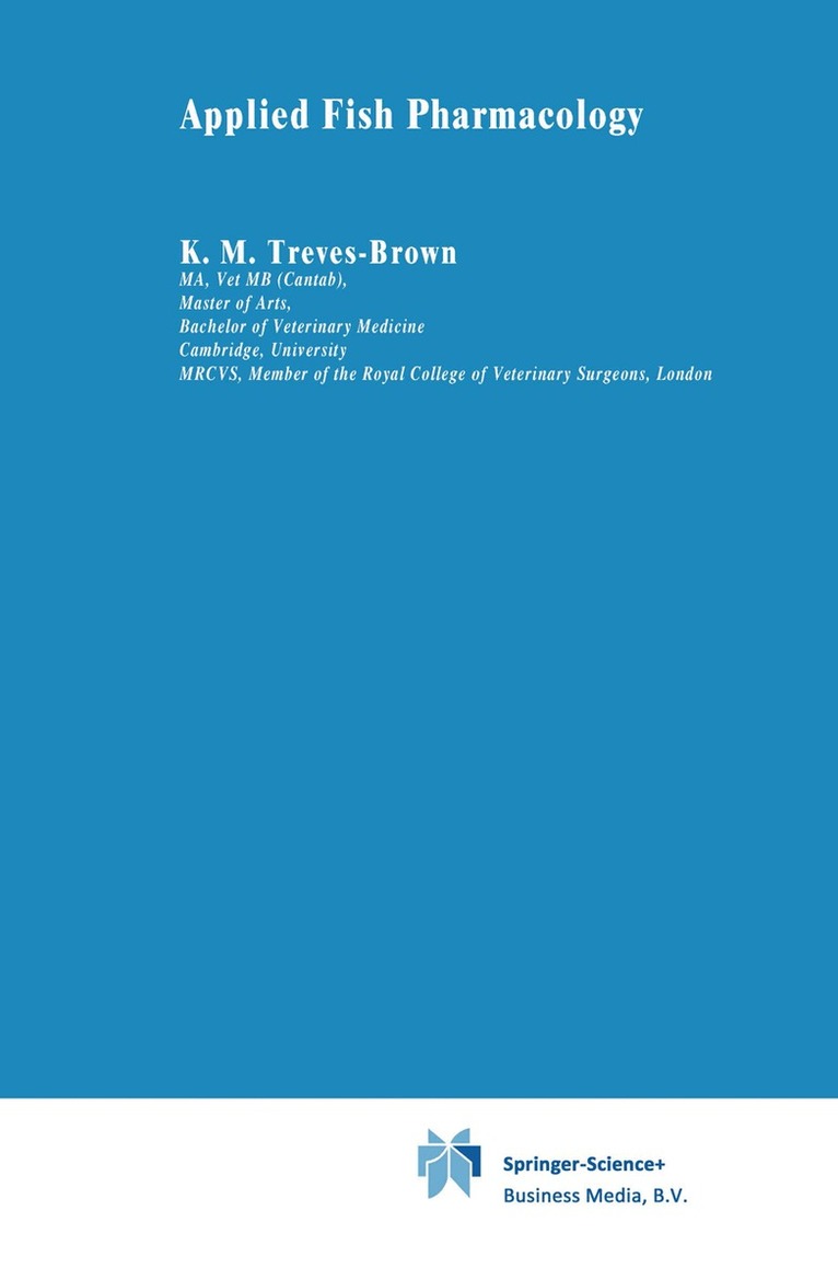 K.M. Treves-Brown - Applied Fish Pharmacology, Häftad. Tillgänglighet: Lägg i varukorg