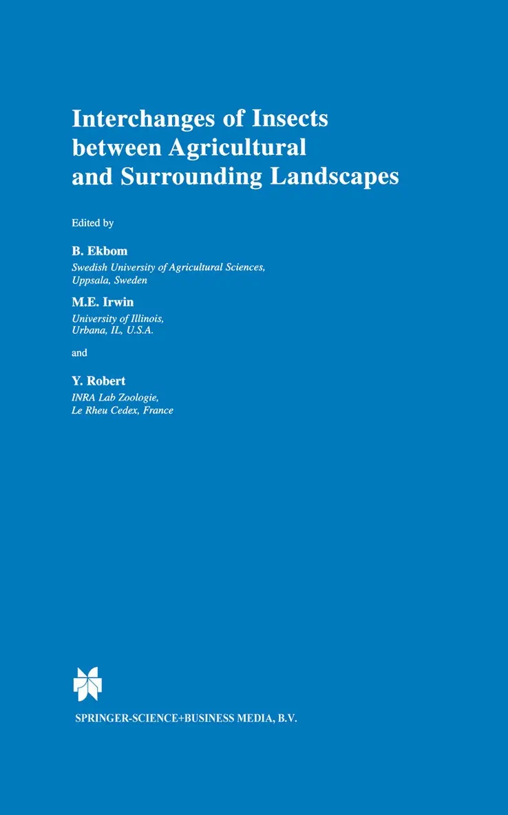 B.S. Ekbom, Michael E. Irwin, Y. Robert - Interchanges of Insects between Agricultural and Surrounding Landscapes, Häftad. Tillgänglighet: Lägg i varukorg