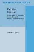 Elective Mutism: A Handbook for Educators, Counsellors and Health Care Professionals