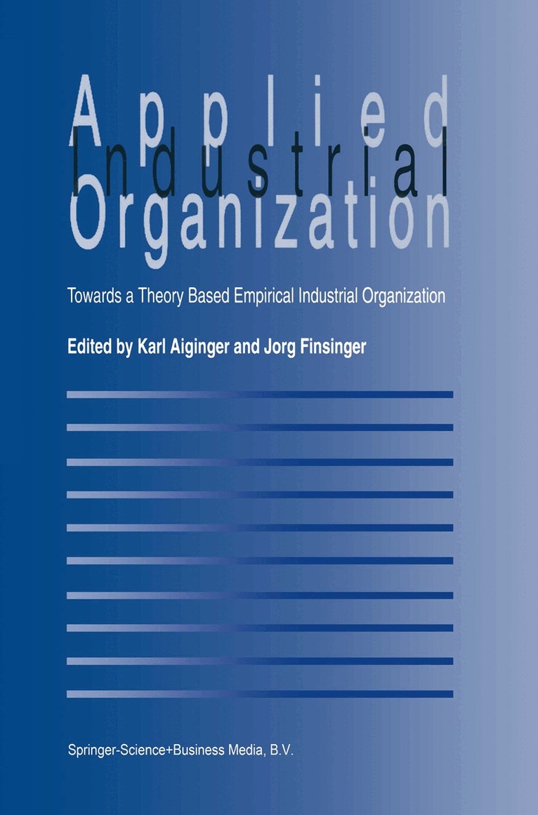 Karl Aiginger, Jörg Finsinger - Applied Industrial Organization, Häftad