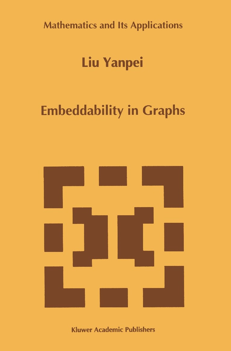 Liu Yanpei - Embeddability in Graphs, Häftad. Tillgänglighet: Lägg i varukorg