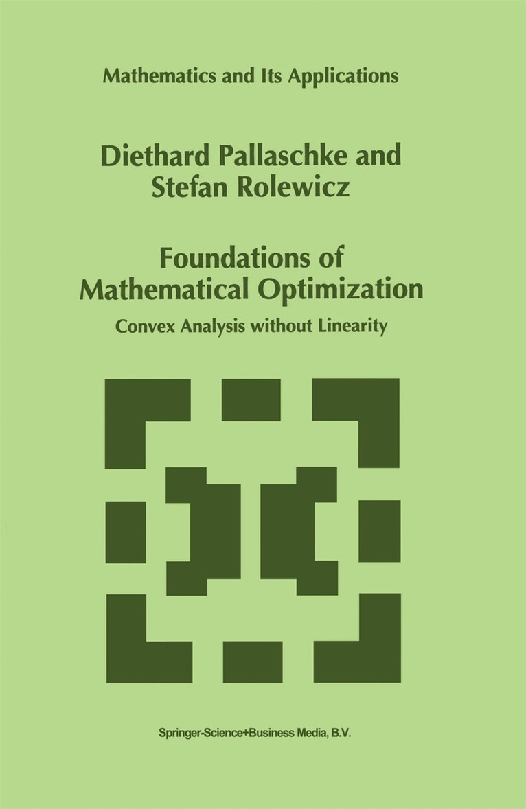 Diethard Ernst Pallaschke, S. Rolewicz - Foundations of Mathematical Optimization, Häftad. Tillgänglighet: Lägg i varukorg