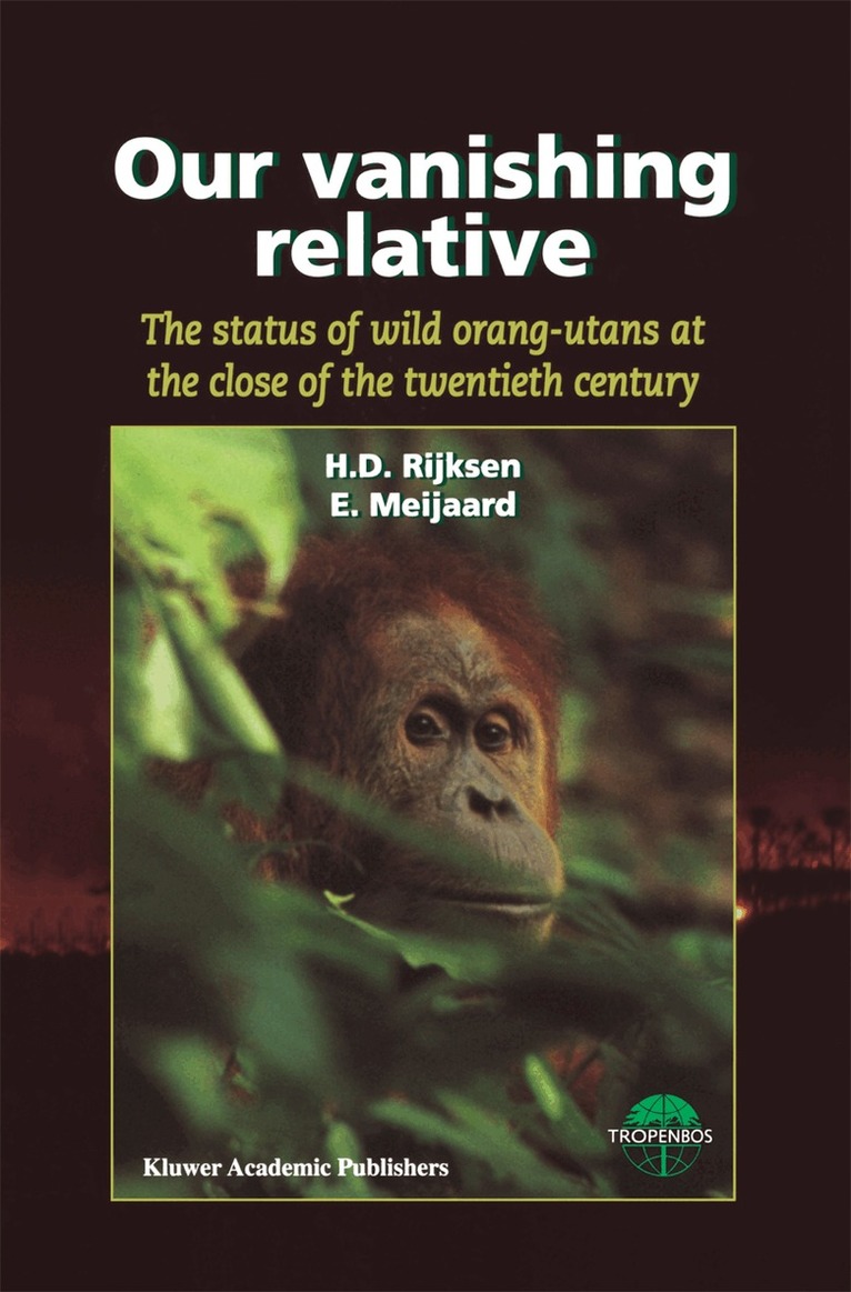 H.D. Rijksen, E. Meijaard - Our Vanishing Relative, Häftad. Tillgänglighet: Lägg i varukorg