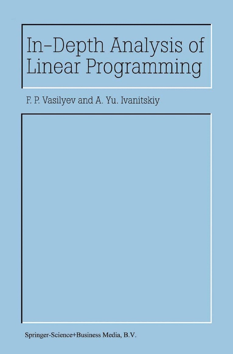 F.P. Vasilyev, A.Y. Ivanitskiy - In-Depth Analysis of Linear Programming, Häftad. Tillgänglighet: Lägg i varukorg