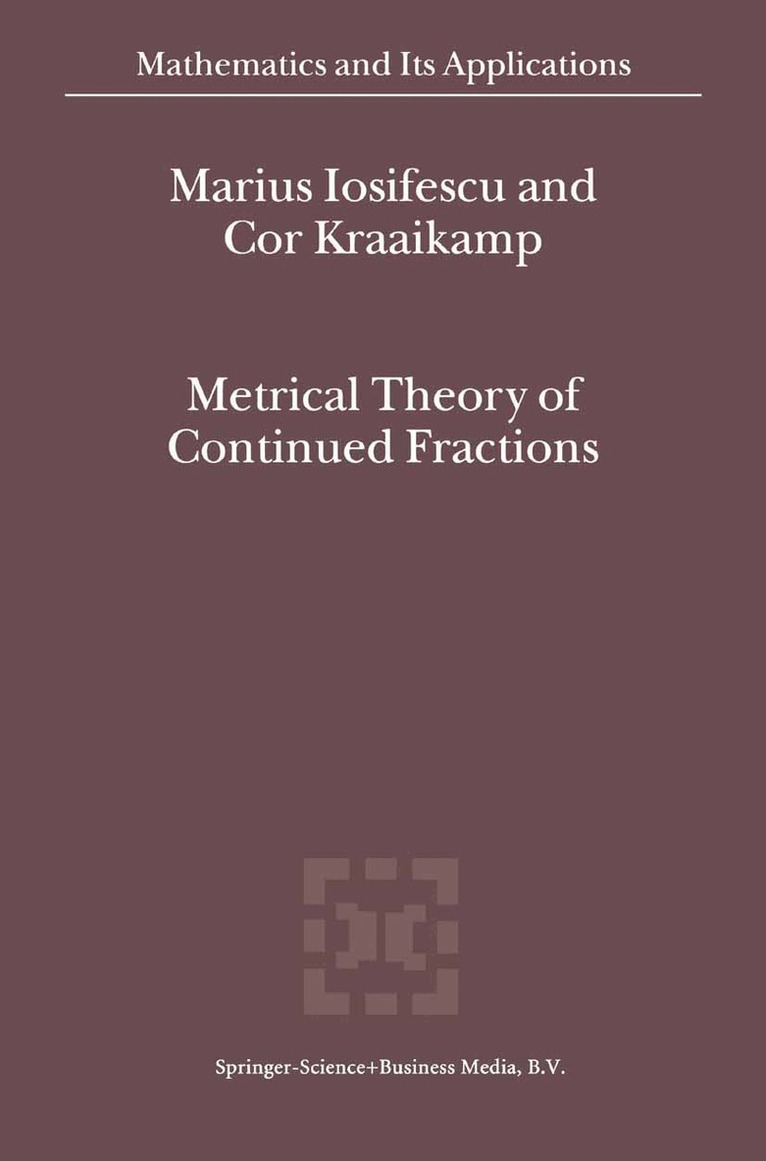 M. Iosifescu, Cor Kraaikamp - Metrical Theory of Continued Fractions, Häftad