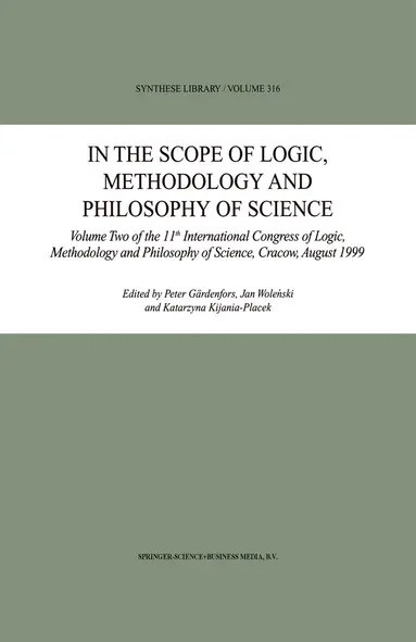 Peter Gärdenfors, Jan Wolenski, K. Kijania-Placek - In the Scope of Logic, Methodology and Philosophy of Science, Häftad