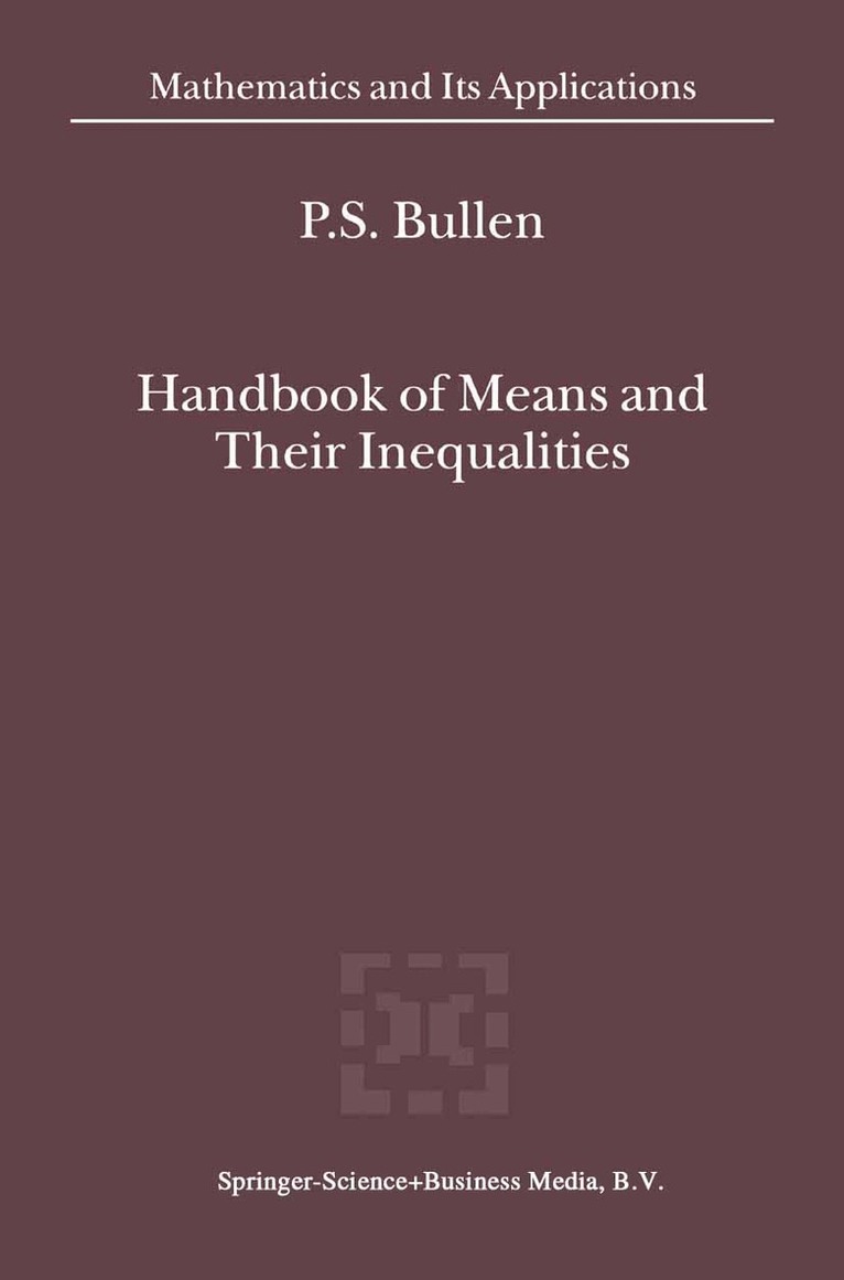 P.S. Bullen - Handbook of Means and Their Inequalities, Häftad