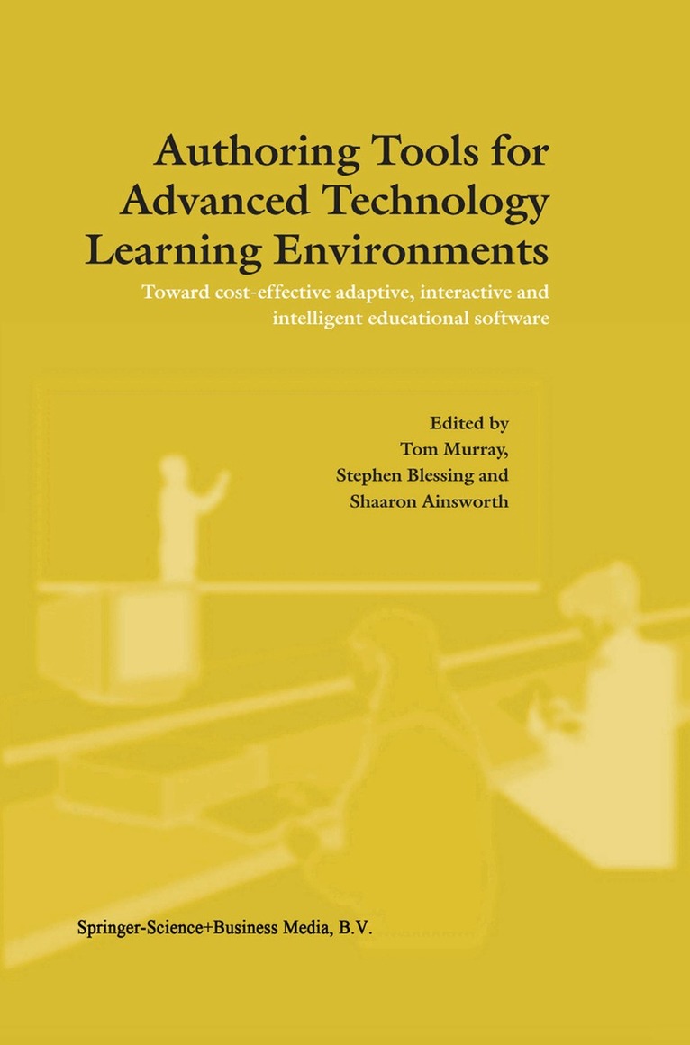 T. Murray, S. Blessing, S. Ainsworth - Authoring Tools for Advanced Technology Learning Environments, Häftad. Tillgänglighet: Lägg i varukorg
