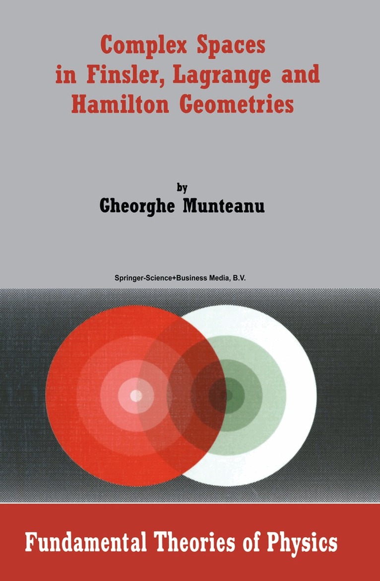 Gheorghe Munteanu - Complex Spaces in Finsler, Lagrange and Hamilton Geometries, Häftad. Tillgänglighet: Lägg i varukorg