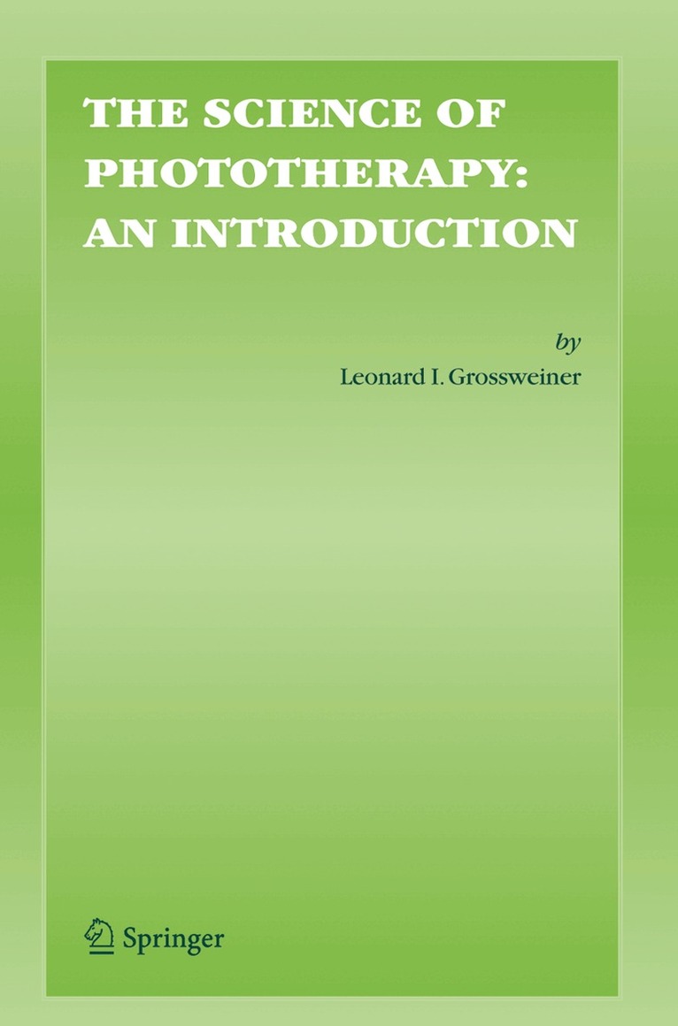 Leonard I. Grossweiner, Linda R. Jones - Science of Phototherapy: An Introduction, Häftad. Tillgänglighet: Lägg i varukorg