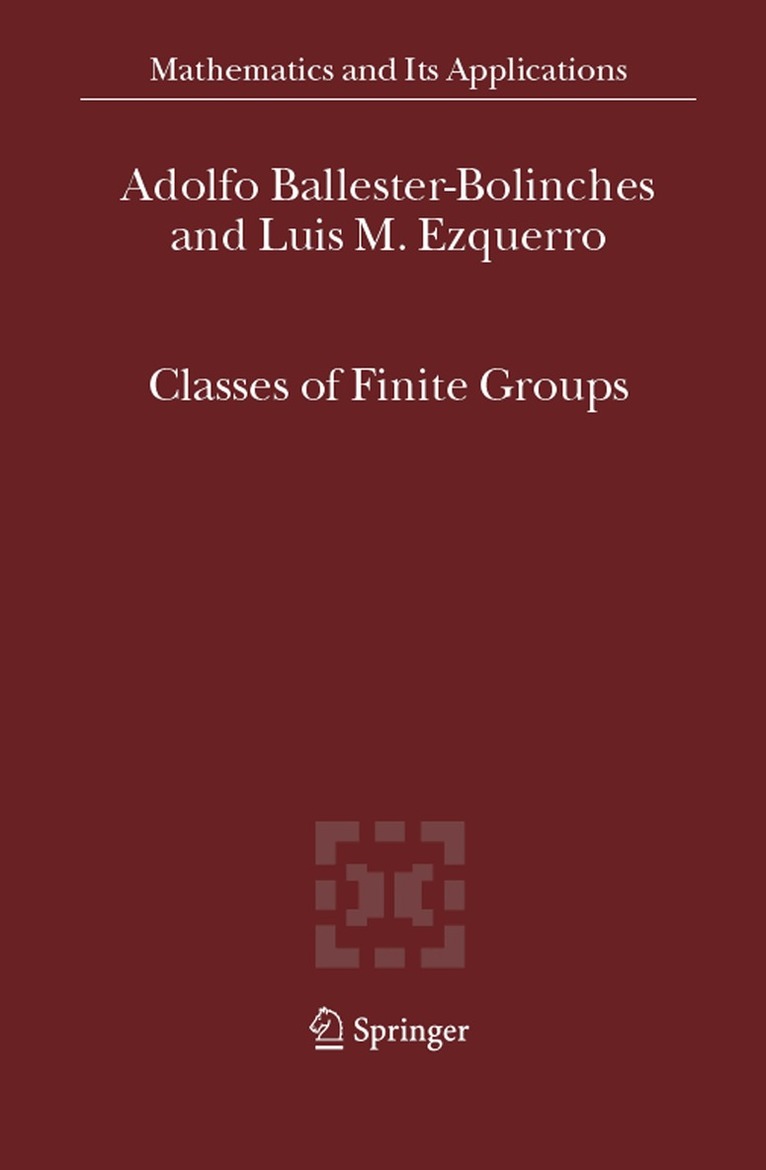Adolfo Ballester-Bolinches, Luis M. Ezquerro - Classes of Finite Groups, Häftad