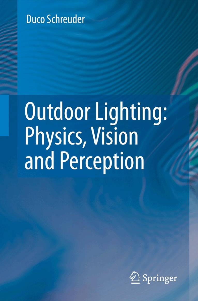Duco Schreuder - Outdoor Lighting: Physics, Vision and Perception, Häftad