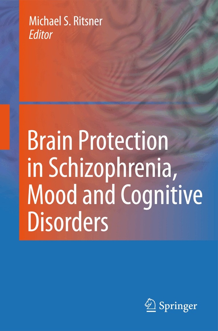 Michael S. Ritsner - Brain Protection in Schizophrenia, Mood and Cognitive Disorders, Inbunden. Tillgänglighet: Lägg i varukorg