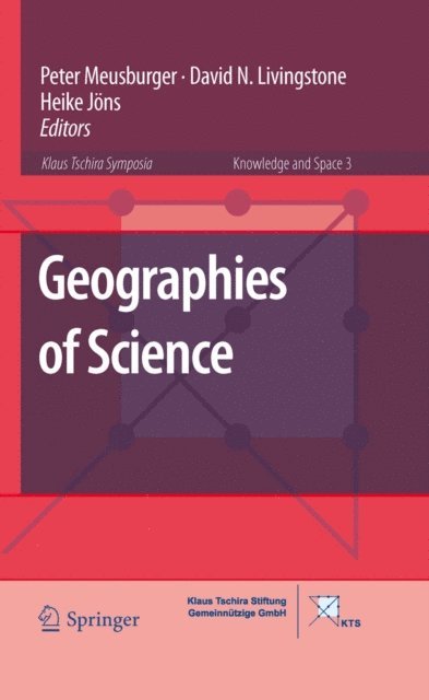 Heike Jons, David Livingstone, Peter Meusburger - Geographies of Science, E-bok