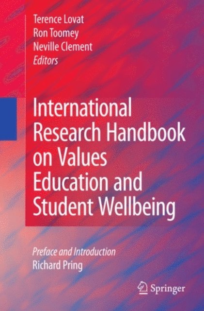 Neville Clement, Ron Toomey, Terence Lovat - International Research Handbook on Values Education and Student Wellbeing, E-bok
