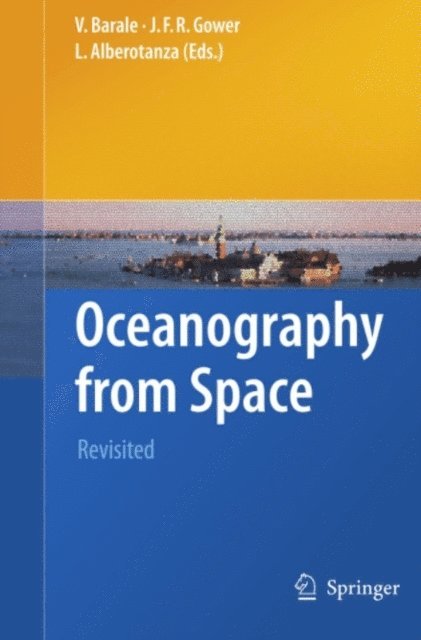 L. Alberotanza, J.F.R. Gower, Vittorio Barale - Oceanography from Space, E-bok
