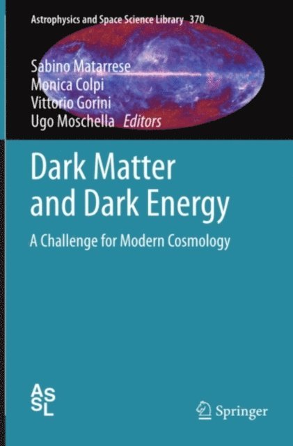 Ugo Moschella, Vittorio Gorini, Monica Colpi, Sabino Matarrese - Dark Matter and Dark Energy, E-bok