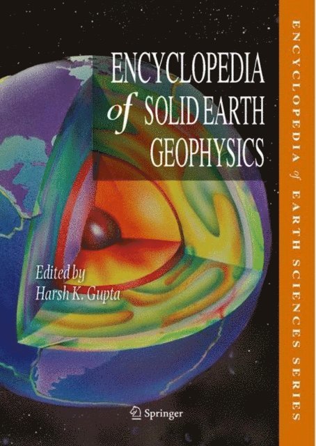 Harsh K. Gupta - Encyclopedia of Solid Earth Geophysics, E-bok