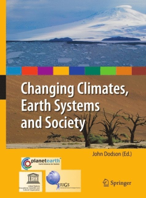 John Dodson - Changing Climates, Earth Systems and Society, E-bok