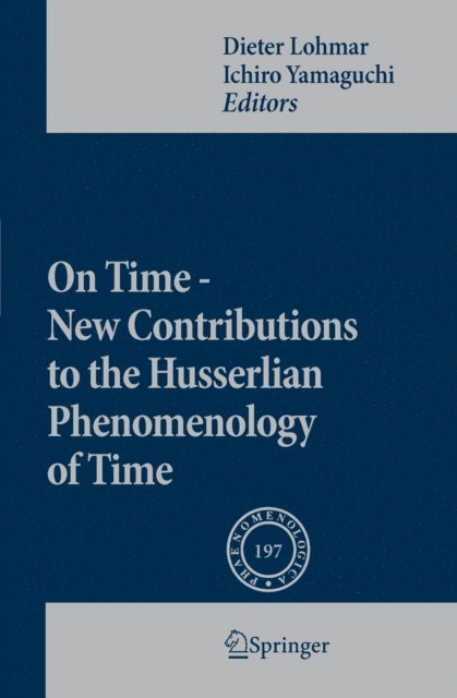 Ichiro Yamaguchi, Dieter Lohmar - On Time - New Contributions to the Husserlian Phenomenology of Time, E-bok