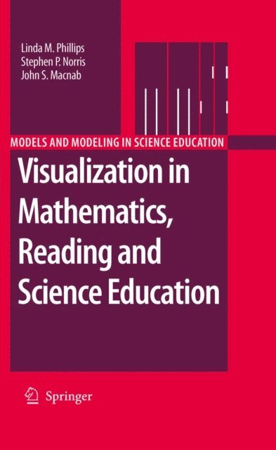 John S. Macnab, Stephen P. Norris, Linda M. Phillips - Visualization in Mathematics, Reading and Science Education, E-bok