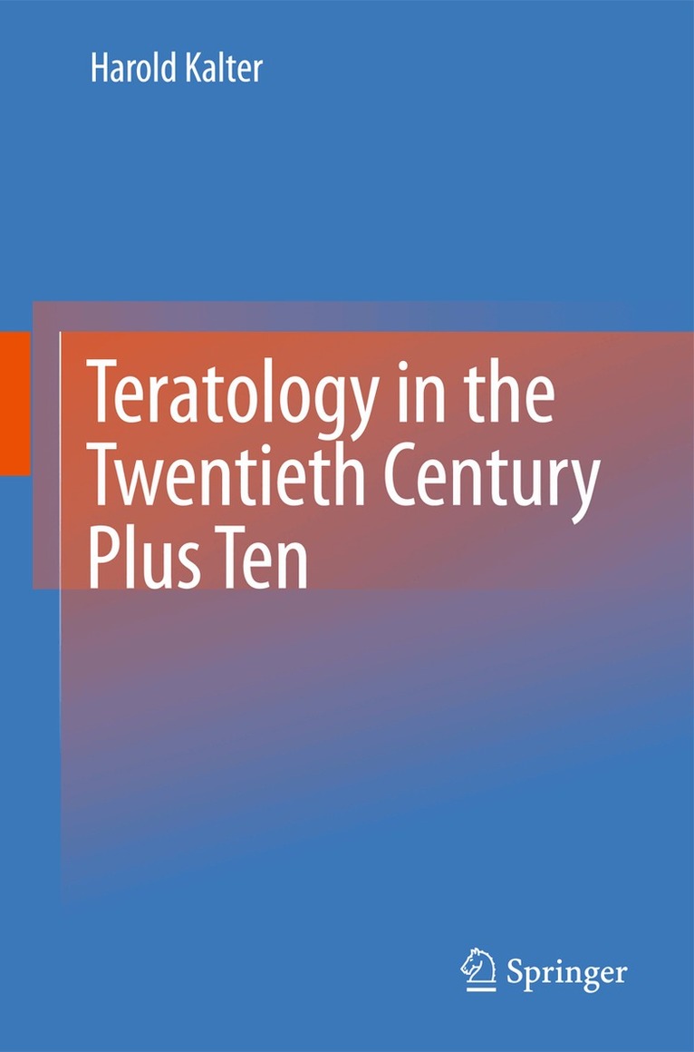Harold Kalter - Teratology in the Twentieth Century Plus Ten, Inbunden. Tillgänglighet: Lägg i varukorg