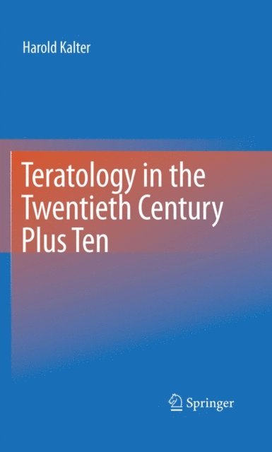 Harold Kalter - Teratology in the Twentieth Century Plus Ten, E-bok. Tillgänglighet: Lägg i varukorg