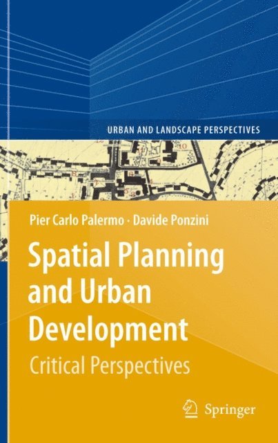 Davide Ponzini, Pier Carlo Palermo - Spatial Planning and Urban Development, E-bok