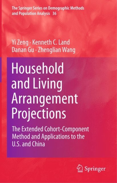 Zhenglian Wang, Danan Gu, Kenneth C. Land, Yi Zeng - Household and Living Arrangement Projections, E-bok