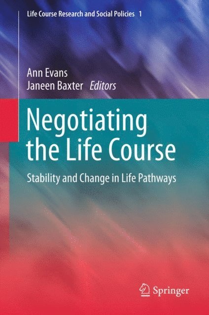 Janeen Baxter, Ann Evans - Negotiating the Life Course, E-bok