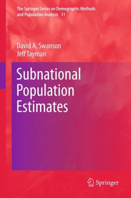 Jeff Tayman, David A. Swanson - Subnational Population Estimates, E-bok