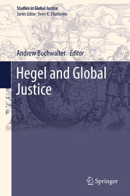 Andrew Buchwalter - Hegel and Global Justice, E-bok