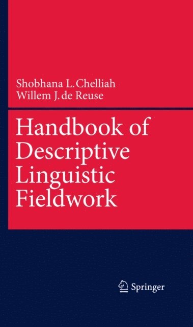 Willem J. de Reuse, Shobhana L. Chelliah - Handbook of Descriptive Linguistic Fieldwork, E-bok