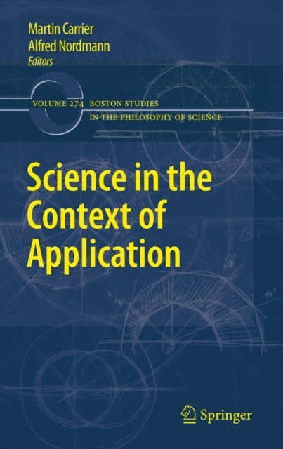 Alfred Nordmann, Martin Carrier - Science in the Context of Application, E-bok