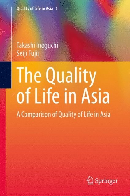 Seiji Fujii, Takashi Inoguchi - Quality of Life in Asia, E-bok