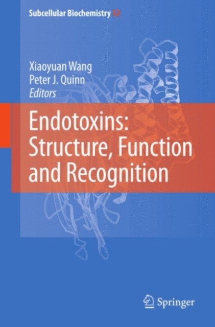Peter J. Quinn, Xiaoyuan Wang - Endotoxins: Structure, Function and Recognition, E-bok