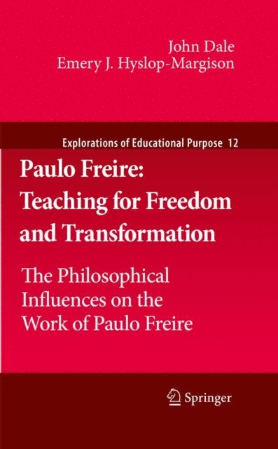 Emery J. Hyslop-Margison, John Dale - Paulo Freire: Teaching for Freedom and Transformation, E-bok