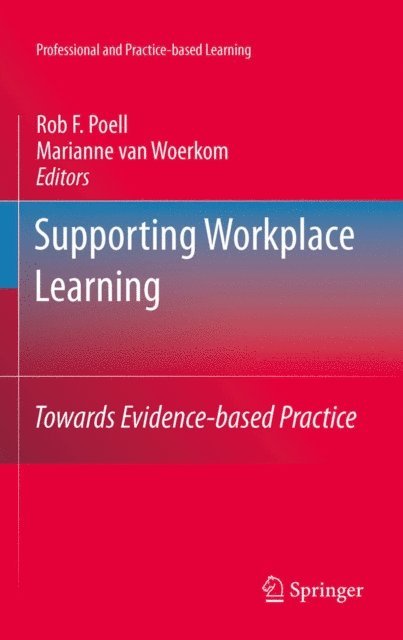 Marianne van Woerkom, Rob F. Poell - Supporting Workplace Learning, E-bok