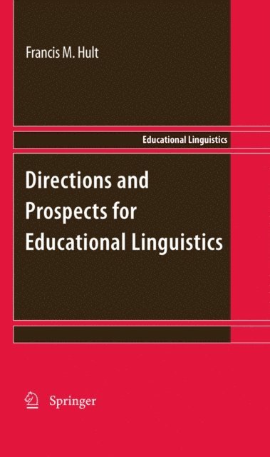 Francis M. Hult - Directions and Prospects for Educational Linguistics, E-bok