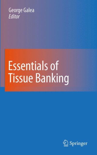 George Galea - Essentials of Tissue Banking, E-bok