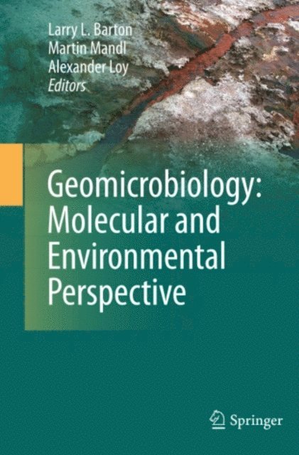 Larry L. Barton, Martin Mandl, Alexander Loy - Geomicrobiology: Molecular and Environmental Perspective, E-bok