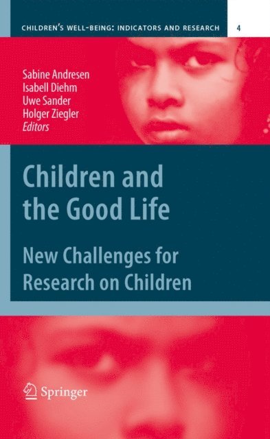 Holger Ziegler, Uwe Sander, Isabell Diehm, Sabine Andresen - Children and the Good Life, E-bok