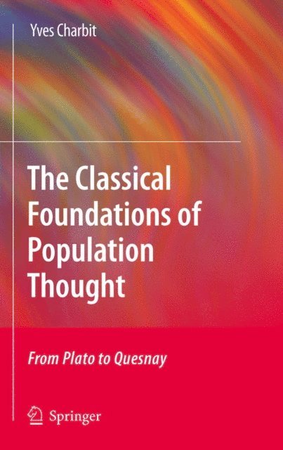 Yves Charbit - Classical Foundations of Population Thought, E-bok