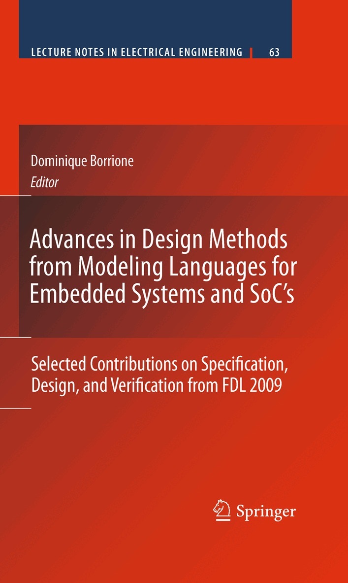 Dominique Borrione - Advances in Design Methods from Modeling Languages for Embedded Systems and SoC’s, Inbunden