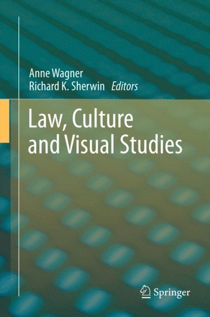 Richard K. Sherwin, Anne Wagner - Law, Culture and Visual Studies, E-bok